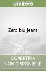 Zero blu jeans