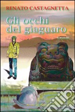 Gli occhi del giaguaro libro