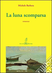La luna scomparsa