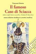 Il famoso Caso di Sciacca. Ridotto a miglior lezione a cura del sac. Girolamo Di Marzo Ferro libro