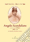 Angelo Scandaliato. Una vita per la patria (1869-1917). Note biografiche, testimonianze, documenti libro