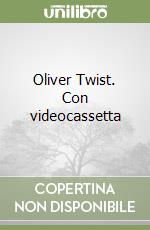 Oliver Twist. Con videocassetta libro