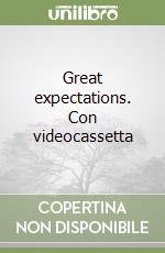 Great expectations. Con videocassetta libro