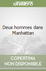 Deux hommes dans Manhattan libro