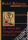 La storia dei vangeli sinottici libro di Bultmann Rudolf