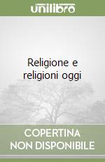 Religione e religioni oggi libro