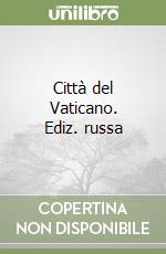 Città del Vaticano. Ediz. russa