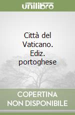 Città del Vaticano. Ediz. portoghese libro