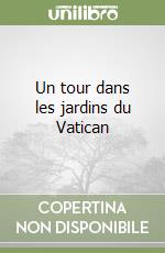 Un tour dans les jardins du Vatican libro