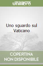 Uno sguardo sul Vaticano libro