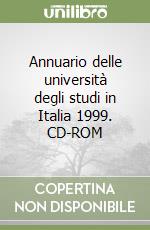 Annuario delle università degli studi in Italia 1999. CD-ROM libro