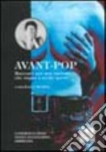 Avant pop. Racconti per una nazione che sogna ad occhi aperti