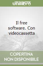 Il free software. Con videocassetta