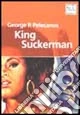 King Suckerman