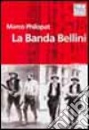 La banda Bellini libro