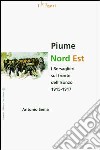 Piume a nord est. I bersaglieri sul fronte dell'Isonzo (1915-1917) libro