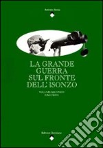 La Grande Guerra sul fronte dell'Isonzo. Vol. 1