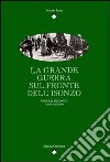 La Grande Guerra sul fronte dell'Isonzo. Vol. 2 libro