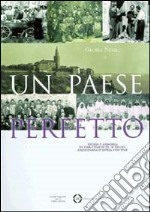 Un paese perfetto. Storia e memoria di una comunità in esilio: Grisignana d'Istria (1930-1960)