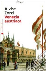 Venezia austriaca libro