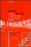 Gorizia operaia. I lavoratori e le lavoratrici isontini tra storia e memoria 1920-1947 libro