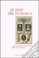 Le Rime del Petrarca. Un'edizione illustrata del Settecento libro