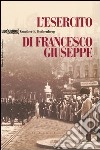 L'esercito di Francesco Giuseppe libro