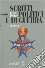 Scritti politici e di guerra. 1919-1933. Vol. 1: 1919-1925