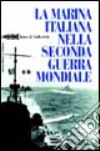 La marina italiana nella seconda guerra mondiale libro di Sadkovich James J.