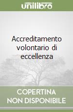 Accreditamento volontario di eccellenza libro