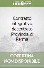 Contratto integrativo decentrato Provincia di Parma libro