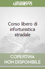 Corso libero di infortunistica stradale