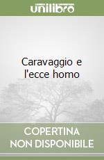 Caravaggio e l'ecce homo