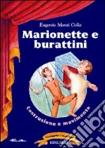 Marionette e burattini: costruzione e movimento libro