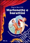 Marionette e burattini: costruzione e movimento libro