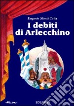 I debiti di Arlecchino libro