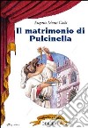 Il matrimonio di Pulcinella libro