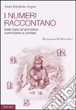 I numeri raccontano. Dalle fiabe all'aritmetica: cominciamo a contare