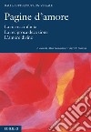 Pagine d'amore. La ricerca infinita. La reciproca devozione. L'amore divino libro