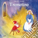 Tremotino. Ediz. illustrata libro