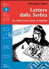 Lettere dalla Serbia. Un fumettista sotto le bombe libro