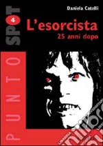 L'esorcista 25 anni dopo libro