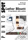 Luther Blissett. Il burattinaio della notizia libro