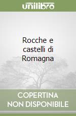 Rocche e castelli di Romagna