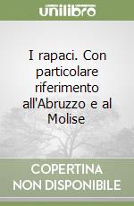 I rapaci. Con particolare riferimento all'Abruzzo e al Molise