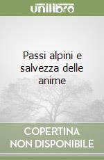 Passi alpini e salvezza delle anime libro