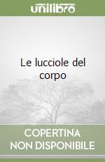 Le lucciole del corpo libro