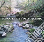 Lungo le rive dello Judrio libro