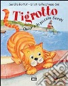 Tigrotto Oscar e la piccola Sendy. Ediz. illustrata libro di Bortot Sandra Pocchiesa Cnò Cristina