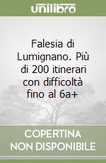 Falesia di Lumignano. Più di 200 itinerari con difficoltà fino al 6a+ libro